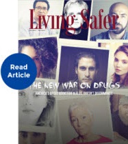 Living Safer Volume 9 Edition 3: The New War on Drugs